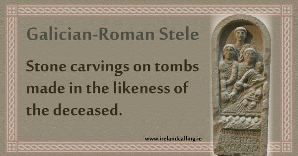 Galician-Roman Stele. Image copyright Ireland Calling
