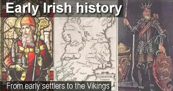 Early Irish history - from the early settlers to the Vikings