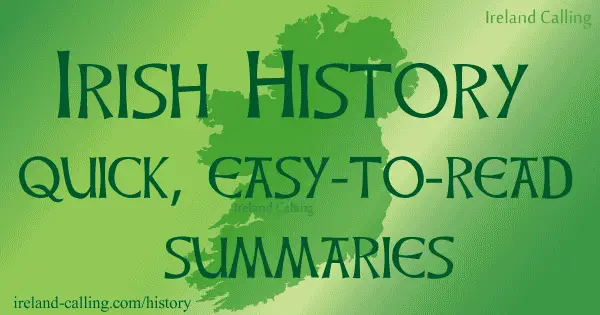 Irish History – quick, easy-to-read summaries