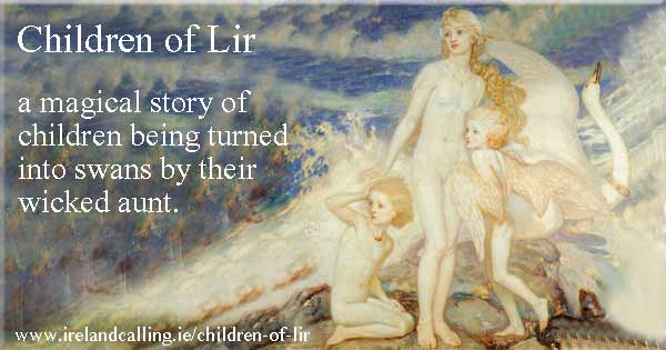 The Children of Lir. Irish fairy story