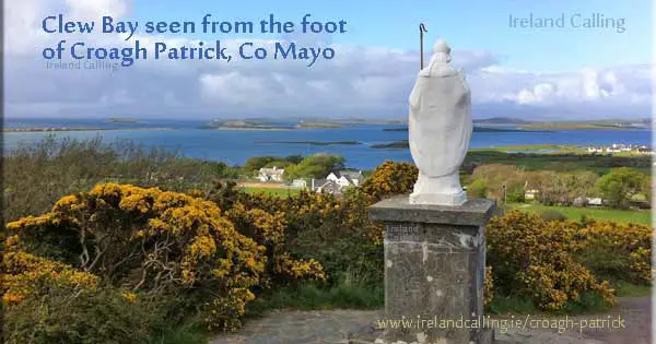 Clew Bay Croagh Patrick – the Mountain of St Patrick Image copyright Ireland Calling