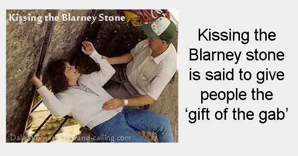 Kissing the Blarney stone is said to give people the ‘gift of the gab’