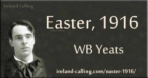 Easter, 1916 By W B Yeats