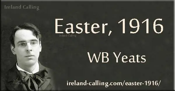 Easter 1916. WB Yeats. Image copyright Ireland Calling