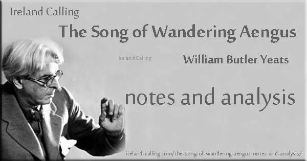The Song of Wandering Aengus analysis. Image copyright Ireland Calling