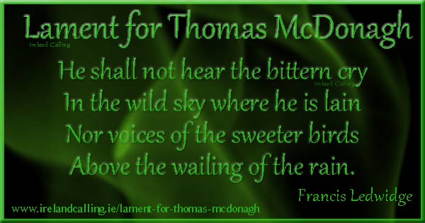 Lament for Thomas McDonagh by Francis Ledwidge. Image copyright Ireland Calling
