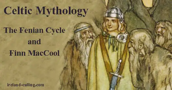 The Fenian Cycle and Finn MacCool