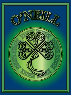 History of the Irish name O'Neill. Image copyright Ireland Calling