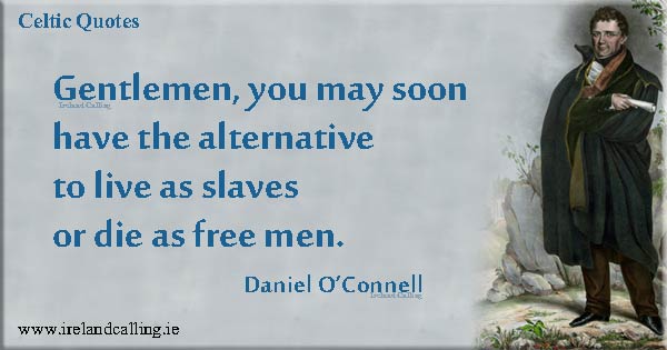 Daniel O'Connell. Image Copyright Ireland Calling