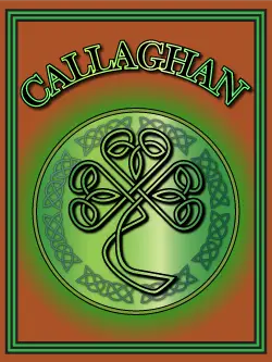History of the Irish name Callaghan. Image copyright Ireland Calling