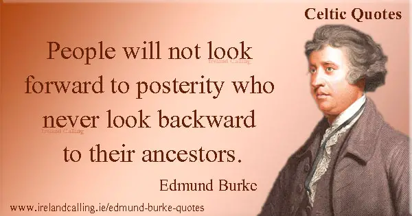 People wil not look Edmund Burke, Image Copyright - Ireland Calling
