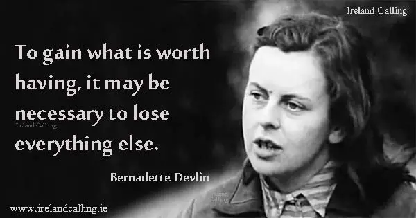 Bernadette-Devlin-To-gain-what-is-worth-having Image quote Ireland Calling
