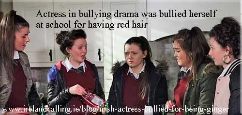Irish actress bullied for being ginger