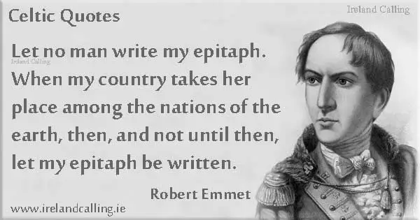 Robert Emmet quoteImage copyright Ireland Calling