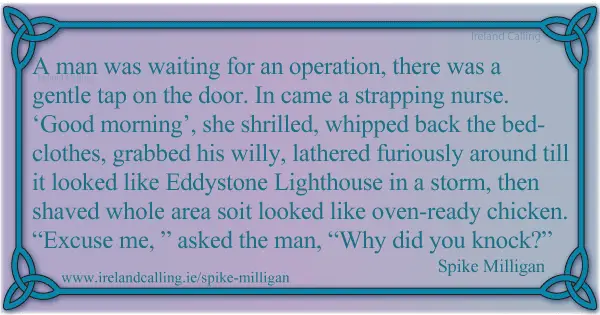 Spike Milligan quote. A man was waiting for an operation. Image copyright Ireland Calling