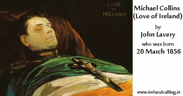 Michael-collins_The-Easter-Rising_love-of-ireland_by-Sir-John-Lavery Image Ireland Calling