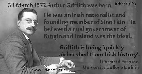 Arthur_Griffith-born-Image-copyright-Ireland-Calling