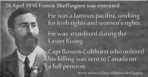 Francis Skeffington murdered during the Easter Rising 1916. Image copyright Ireland Calling