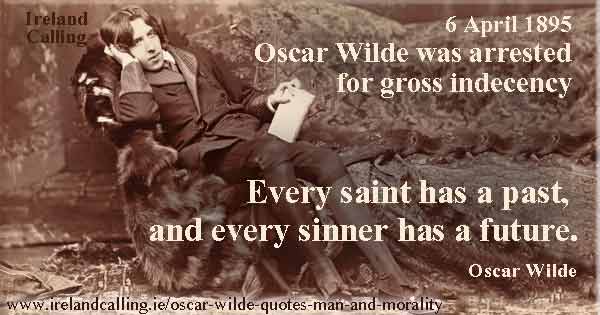 Oscar-Wilde_Every-saint-has-a-past Image copyright Ireland Calling