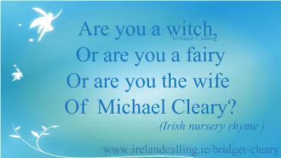 Bridget Cleary rhyme. Image copyright copyright Ireland Calling