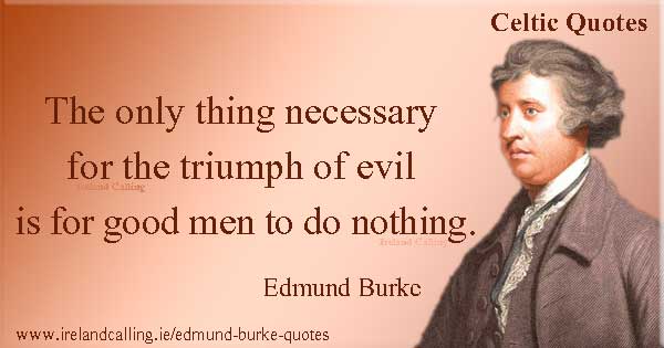Edmund Burke quote. Image copyright Ireland Calling