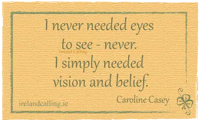 Caroline-Casey_I-never-needed-eyes-