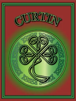 History of the Irish name Curtin. Image copyright Ireland Calling