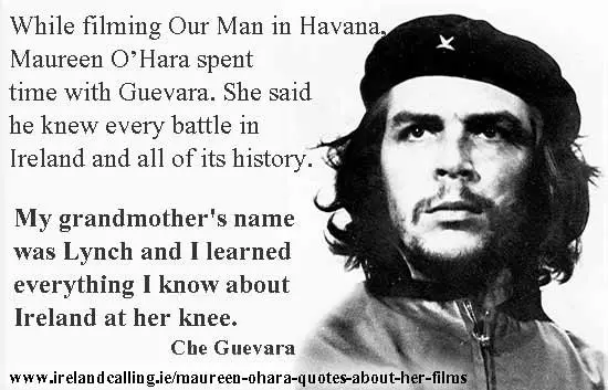 Maureen O'Hara quote about Che Guevara. Image copyright Ireland Calling