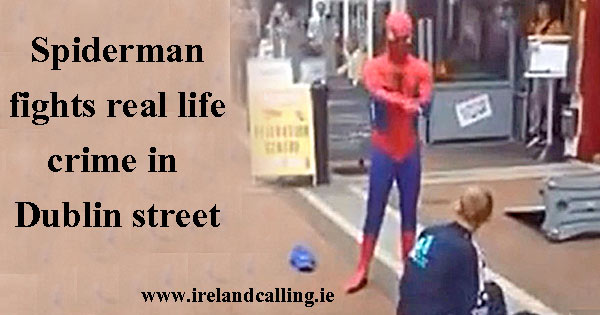 Spiderman fights crime in Dublin
