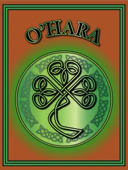 History of the Irish name O'Hara. Image copyright Ireland Calling