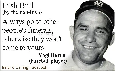 Irish-Bull_Yogi-Berra_Always-go-to-PD