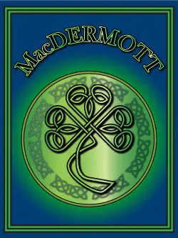 History of the Irish name MacDermott . Image copyright Ireland Calling