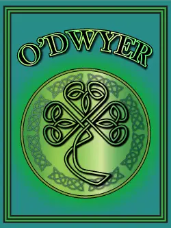 History of the Irish name O'Dwyer. Image copyright Ireland Calling