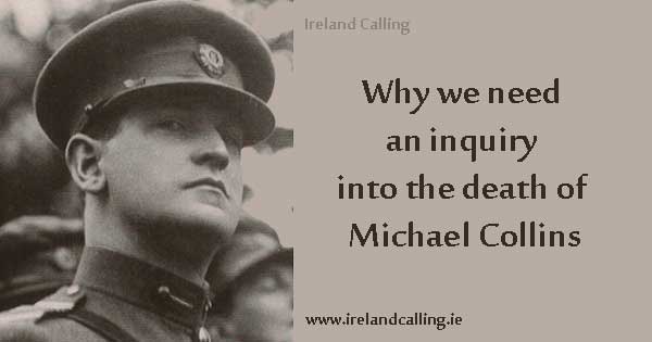 Michael Collins - why we need an investigation into his death