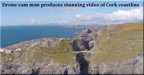 Drone-cam man produces stunning video of Cork coastline