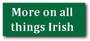 More on all things Irish