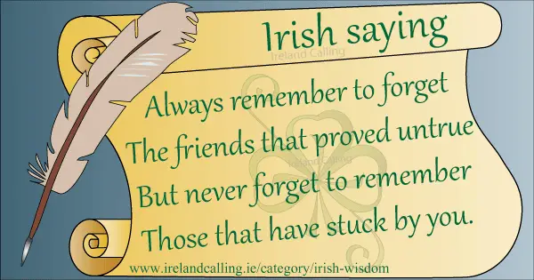 Irish wisdom. Always remember to forget. Image copyright Ireland Calling