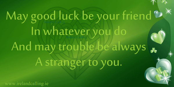Irish wisdom. May good luck be your friend. Image copyright Ireland Calling