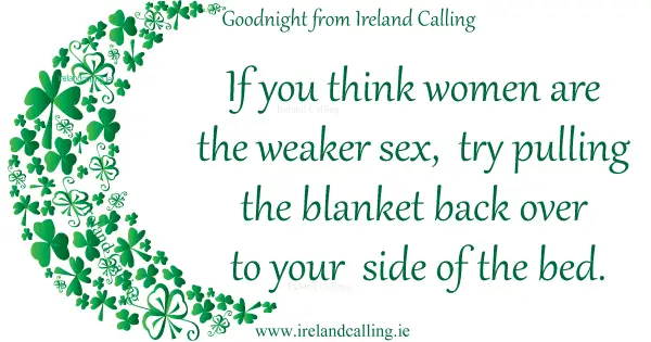 Irish wisdom. The weaker sex. Image copyright Ireland Calling