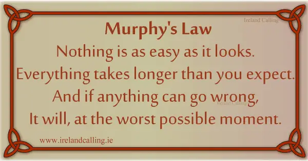 Irish wisdom. Murphy's Law. Image copyright Ireland Calling
