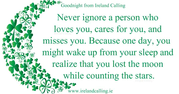 Irish wisdom. Never ignore a person who loves you. Image copyright Ireland Calling