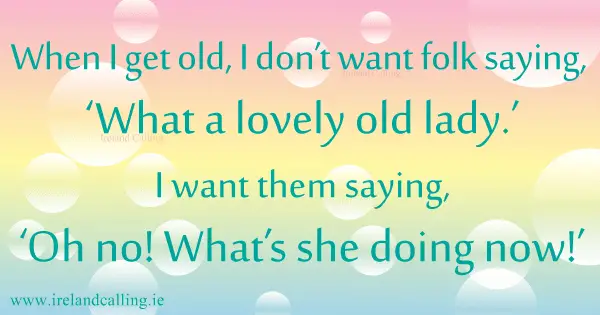 Irish joke on getting old. Image copyright Ireland Calling
