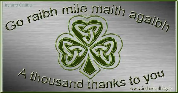 Irish wisdom. A thousand thank yous. Image copyright Ireland Calling