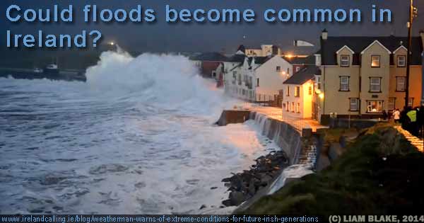 Could floods and storms become more common in Ireland?
