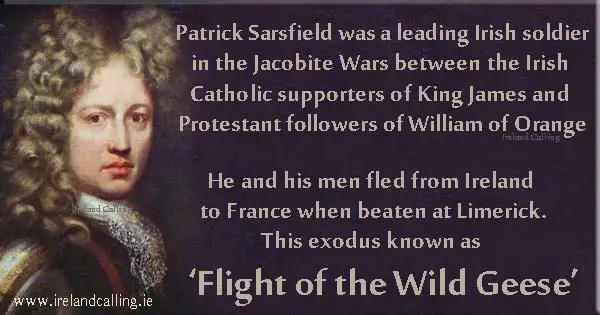 Patrick Sarsfield and  the ‘Flight of the Wild Geese’ Image copyright Ireland Calling