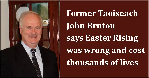 Former Taoiseach John Burton says Easter Rising was wrong and cost thousands of lives