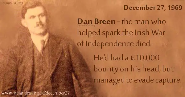 Dan Breen- leading soldier for the Irish Republican Army during the War of Independence