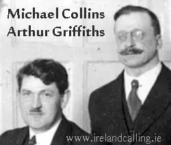 Michael Collins and Arthur Griffiths. Irish War of Independence