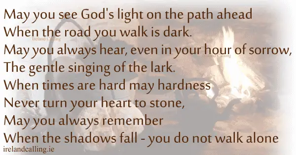 Irish funeral poem. May you see God's light on the path ahead. Image copyright Ireland Calling