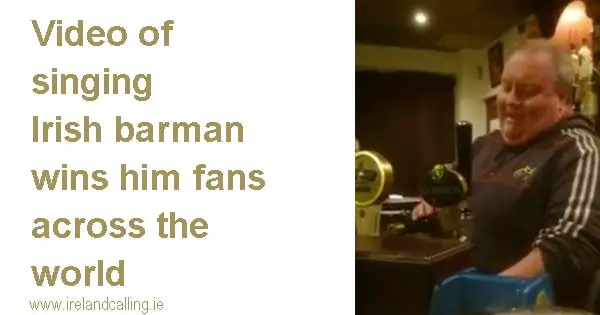 Video of singing Irish barman